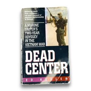Dead Center Ed Kugler Vietnam Marine Sniper First Edition Paperback 1999